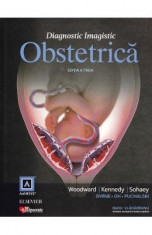 Diagnostic Imagistic Obstetrica Ed.3 - Woodward, Kennedy, Sohaey, Radu Vladareanu foto