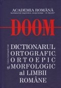 Dictionarul ortografic, ortoepic si morfologic al limbii romane foto mare Dictionarul ortografic, ortoepic si morfologic al limbii romane foto mare