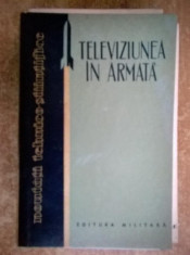 N. Patras, I. Murarescu - Televiziunea in armata foto