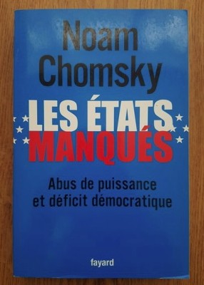 Noam Chomsky - Les etats manques. Abus de puissance et deficit democratique foto