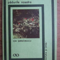 Plantele din padurile noastre / Ion Serbanescu