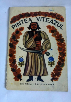 Pintea Viteazul, Ilustratii Emilia Boboia, Ed. Ion Creanga 1970, 32 pag, 24x17cm foto