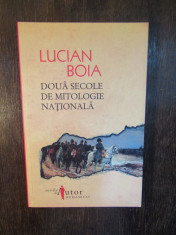 DOUA SECOLE DE MITOLOGIE NATIONALA-LUCIAN BOIA foto