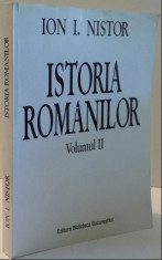 Istoria romanilor vol. 2 / Ion I. Nistor ; ed. ingrij. de Florin Rotaru foto