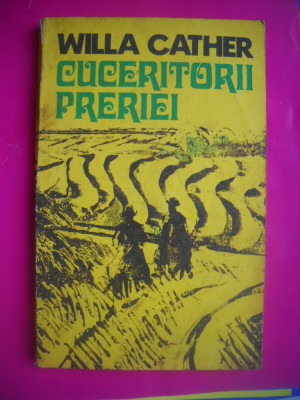 HOPCT WILLA CATHER -CUCERITORII PRERIEI -1977-200 PAGINI foto