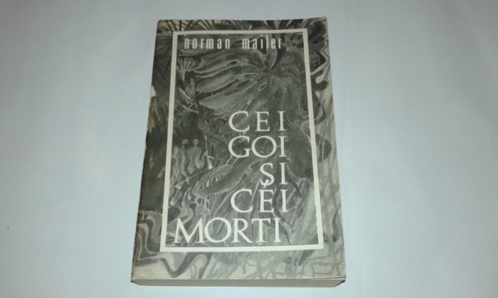 NORMAN MAILER - CEI GOI SI CEI MORTI NORMAN MAILER - CEI GOI SI CEI MORTI