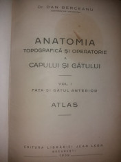 D. BERCEANU ? ANATOMIA TOPOGRAFICA... A CAPULUI SI GATULUI - ATLAS {1939} foto