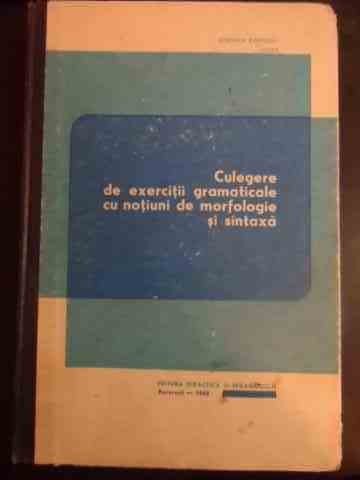 Culegere De Exercitii Gramaticale Cu Notiuni De Morfologie Si - Stefania Popescu ,543965 Culegere De Exercitii Gramaticale Cu Notiuni De Morfologie Si - Stefania Popescu ,543965