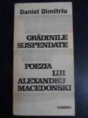 Gradinile Suspendate Poezia Lui Alexandru Macedonski - Daniel Dimitriu ,543784 foto