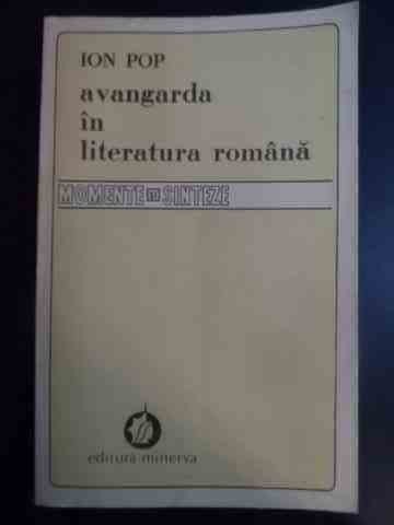 Avangarda In Literatura Romana - Ion Pop ,544081 Avangarda In Literatura Romana - Ion Pop ,544081