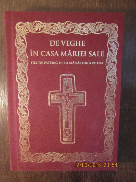 DE VEGHE IN CASA MARIEI SALE , FILE DE PATERIC DE LA MANASTIREA PUTNA , 2017 foto mare DE VEGHE IN CASA MARIEI SALE , FILE DE PATERIC DE LA MANASTIREA PUTNA , 2017 foto mare