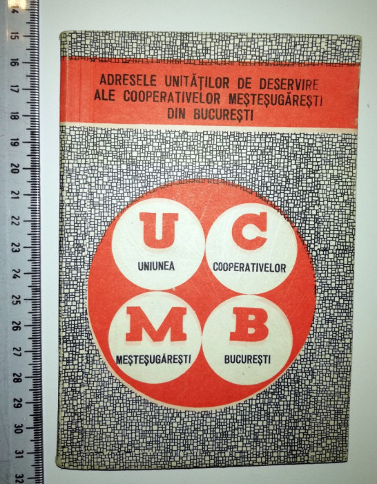 CARTE VECHE -1967 -ADRESELE COOPERATIVELOR MESTESUGARESTI DIN BUCURESTI-UCMB