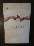 Altruist sau bun pe gratis - Abigail Marsh, 2018