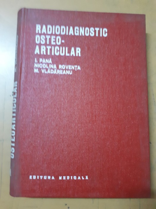 Pană, Rovența și Vlădăreanu, Radiodiagnostic osteo-articular foto mare Pană, Rovența și Vlădăreanu, Radiodiagnostic osteo-articular foto mare