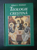 MILLARD J. ERICKSON - TEOLOGIE CRESTINA