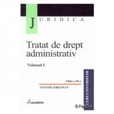 antonie iorgovan tratat de drept administrativ vol. i 2001 foto