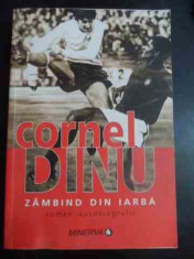 Zambind Din Iarba -roman Autobiografic (prefata De Fanus Neag - Cornel Dinu ,543705 foto