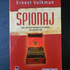 Ernest Volkman - Spionaj. Cele mai mari operatiuni de spionaj ale secolului XX