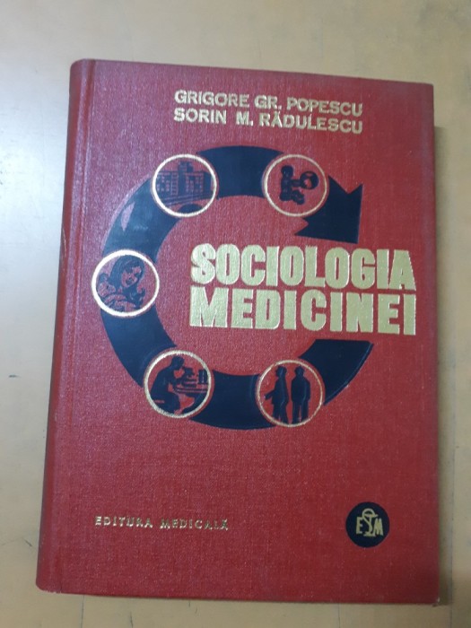 Grigore Gr. Popescu și Sorin M. Rădulescu, Sociologia medicinei foto mare Grigore Gr. Popescu și Sorin M. Rădulescu, Sociologia medicinei foto mare