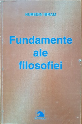 FUNDAMENTE ALE FILOSOFIEI - Nuredin Ibram foto