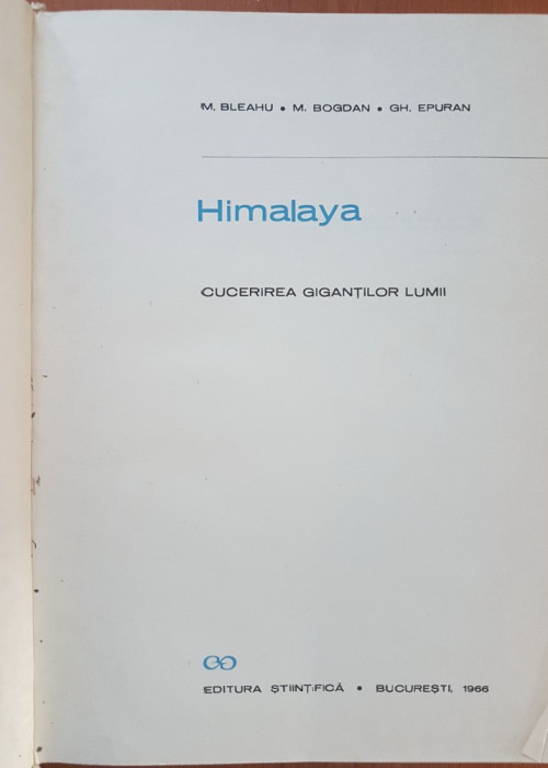 HIMALAYA CUCERIREA GIGANTILOR LUMII - Bleahu, Bogdan, Epuran