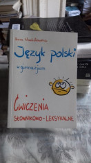 Jezyk polski w gimnazjum - Anna Nadstawna (Limba poloneza pentru liceu. Exercitii) foto