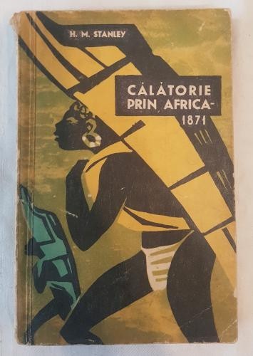 H. M. Stanley - Calatorie prin Africa 1871 foto mare H. M. Stanley - Calatorie prin Africa 1871 foto mare
