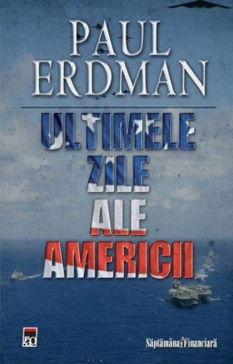 Ultimele zile ale Americii - de Paul Erdman foto