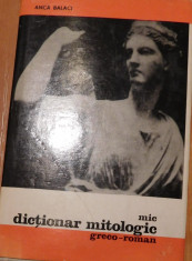 Mic dictionar mitologic greco-roman de Anca Balaci foto