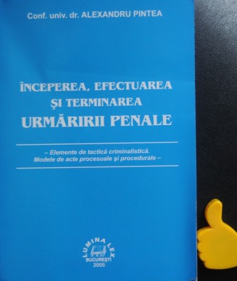 Inceperea efectuarea si terminarea urmaririi penale Alexandru Pintea foto