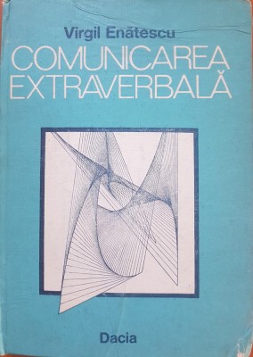 COMUNICAREA EXTRAVERBALA - Virgil Enatescu foto
