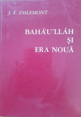 BAHA&amp;#039;U&amp;#039;LLAH SI ERA NOUA - J. E. Esslemont foto