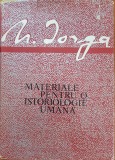 MATERIALE PENTRU O ISTORIOLOGIE UMANA - N. Iorga