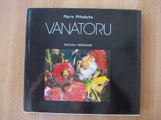 GHEORGHE VANATORU- MARIN MIHALACHE, ALBUM- cartonata, supracoperta foto