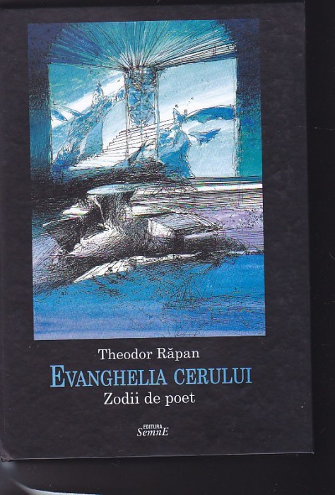 THEODOR RAPAN - EVANGHELIA CERULUI ( ILUSTRATII DE DAMIAN PETRESCU ) foto mare THEODOR RAPAN - EVANGHELIA CERULUI ( ILUSTRATII DE DAMIAN PETRESCU ) foto mare