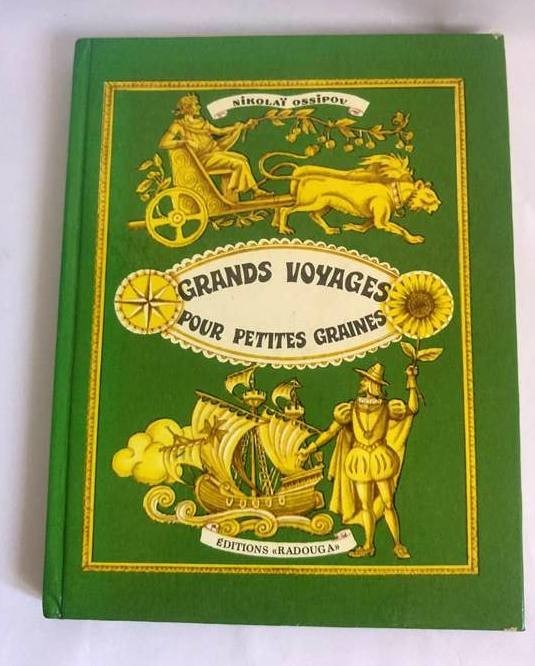 Nikolai Ossipov, Grand voyages pour petit graines, Editions Radouga Moscova 1990