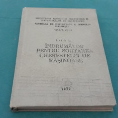 ÎNDRUMĂTOR PENTRU SORTAREA CHERESTELEI DE RĂȘINOASE / LELIK.L/1979 *