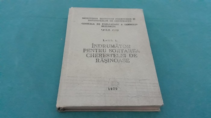 &Icirc;NDRUMĂTOR PENTRU SORTAREA CHERESTELEI DE RĂȘINOASE / LELIK.L/1979 * 14