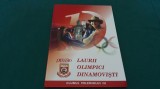 LAURII OLIMPICI DINAMOVIȘTI *CLUBUL MILENIULUI III/2003 *