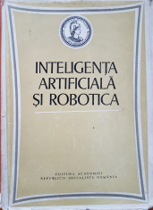 INTELIGENTA ARTIFICIALA SI ROBOTICA foto