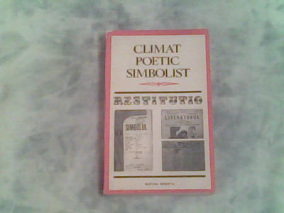 Climat poetic simbolist-antologie-Serban Bascovici,Tristan Tzara,Karnabatt.. foto