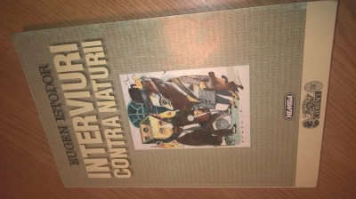 Eugen Istodor - Interviuri contra naturii (Editura Nemira, 1997) foto
