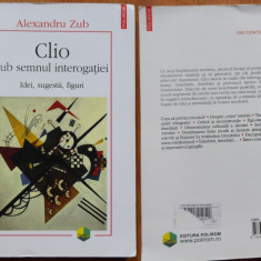 Alexandru Zub , Clio , sub semnul interogatiei , 2006 , editia 1