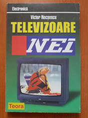 TELEVIZOARE NEI - Victor Necsescu foto