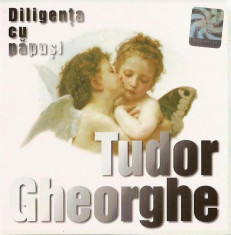 CD Tudor Gheorghe-Diligenta Cu Papusi, original foto