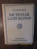 I. NADEJDE - DICTIONAR LATIN ROMAN