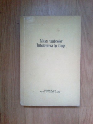 d5 Masa Umbrelor. Intoarcerea In Timp - Ionel Teodoreanu foto
