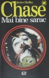 James Hadley Chase - Mai bine sărac