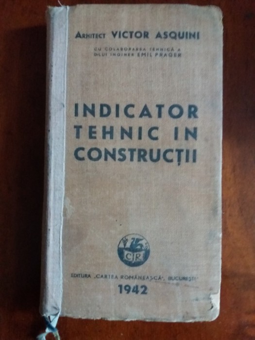 Indicator tehnic in constructii - Victor Asquini / R6P4F foto mare Indicator tehnic in constructii - Victor Asquini / R6P4F foto mare