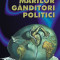 Dictionarul marilor ganditori politici - de Robert Benewick